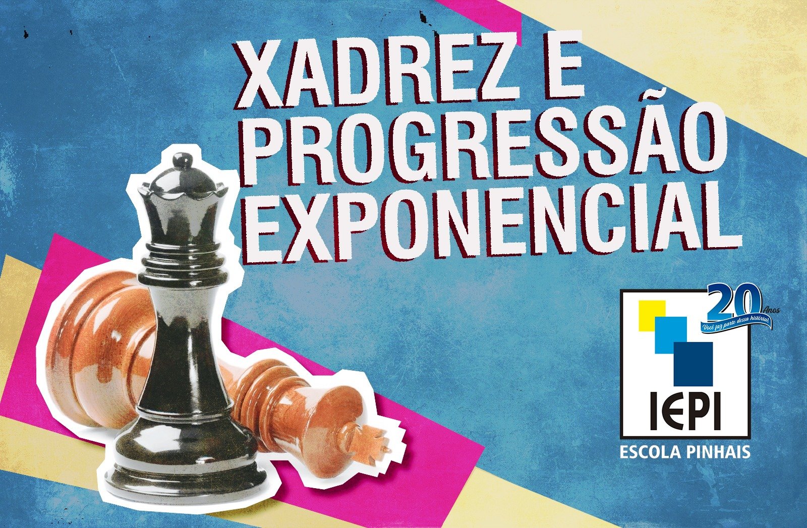Xadrez e progressão exponencial: o que tem a ver? - Escola em Pinhais IEPI